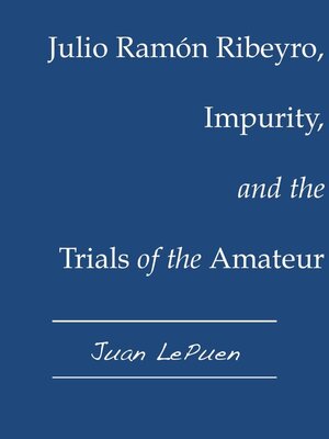 cover image of Julio Ramón Ribeyro, Impurity, and the Trials of the Amateur
